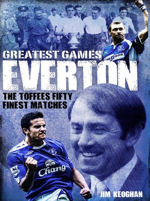 cover image of Everton Greatest Games